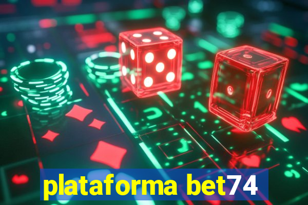 plataforma bet74